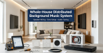 Whole-House Distributed Background Music System