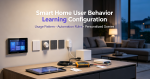 Smart Home User Behavior Learning Configuration