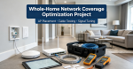 Whole-Home Network Coverage Optimization Project